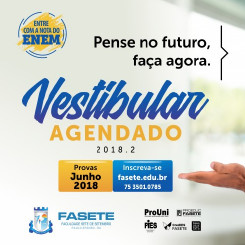 INSCRIÇÕES ABERTAS: Vestibular Agendado 2018.2 da Fasete