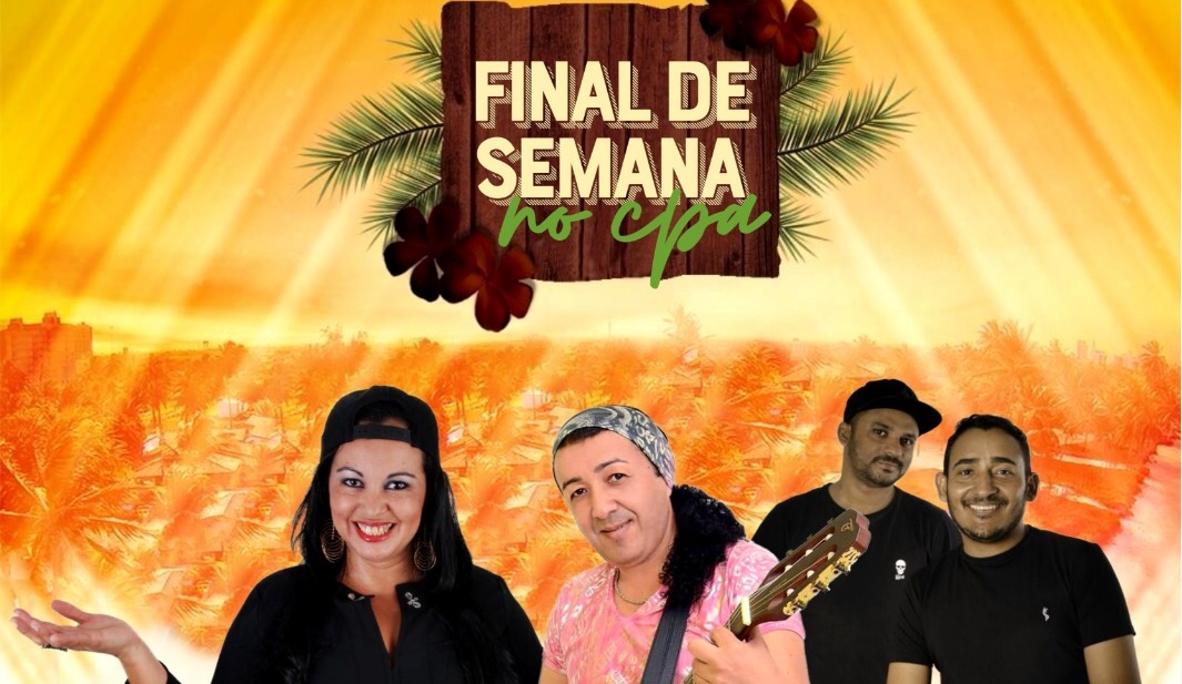 Final de Semana no CPA: Música, lazer e diversão. Venha e traga sua família!