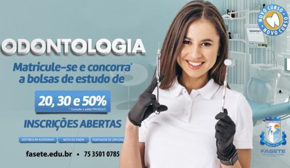 Fasete abre seleção de bolsas de estudo para ingressantes em Odontologia e veteranos