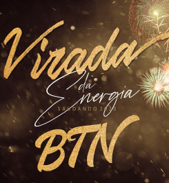 BTN terá Virada da Energia com com 4 atrações musicais