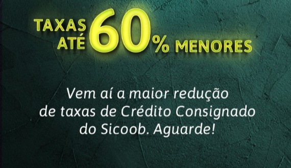SICOOB Promo Week Crédito Consignado! Reserve esta data: 16 a 20/11. TAXAS IMPERDÍVEIS!
