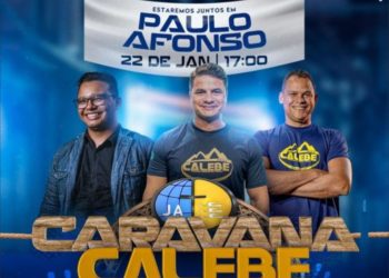 Imperdível! É neste sábado (22), em Paulo Afonso (BA), grande comemoração do projeto Calebe