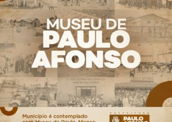 Município é contemplado com Museu de Paulo Afonso através da Lei Rouanet