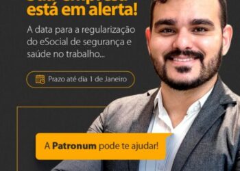 Atenção! Limite de regularização de empresas no ESOCIAL até 1º de janeiro de 2023. Saúde e Segurança do Trabalho – SST