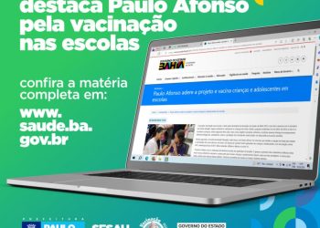 Governo do Estado destaca Paulo Afonso pela vacinação nas escolas