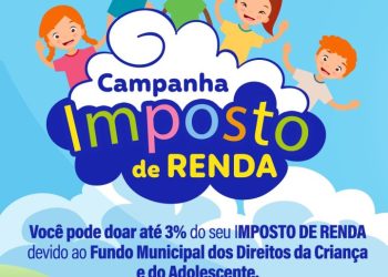 Prefeitura de Glória-BA lança campanha para incentivar doações de até 3% do Imposto de Renda ao Fundo da Criança e do Adolescente